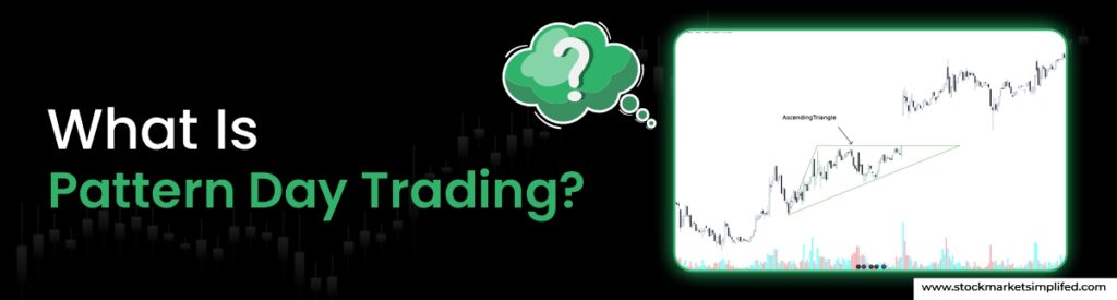 Pattern Day Trading
