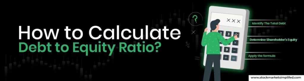 How to Calculate Debt to Equity Ratio